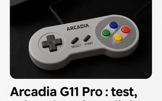 Arcadia G11 Pro : test, avis et fonctionnalités (2025)