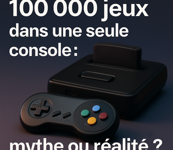 100 000 jeux dans une seule console : mythe ou réalité ?